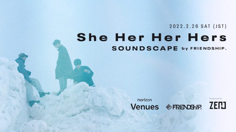 She Her Her Hers – SOUNDSCAPE by FRIENDSHIP – Live in VR